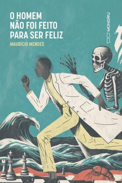 Cover O homem não foi feito para ser feliz (eBook, ePUB)