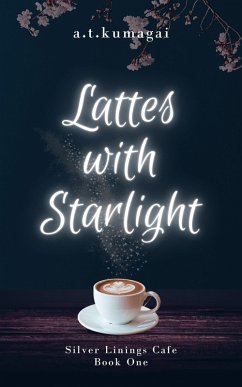 Cover Lattes with Starlight (Silver Linings Cafe, #1) (eBook, ePUB)