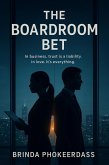 The Boardroom Bet (eBook, ePUB) The Boardroom Bet (eBook, ePUB)