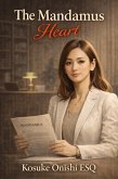 The Mandamus Heart (eBook, ePUB) The Mandamus Heart (eBook, ePUB)