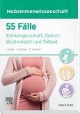 55 Fälle Hebammenwissenschaft (eBook, ePUB)