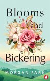 Blooms and Bickering (eBook, ePUB)