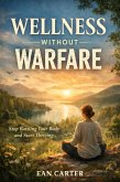 Wellness Without Warfare (eBook, ePUB)