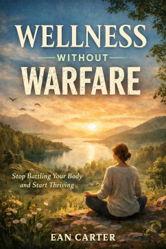 Wellness Without Warfare (eBook, ePUB) - Carter, Ean