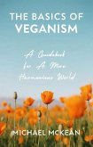 The Basics Of Veganism (The Vegan Revolution, #1) (eBook, ePUB)