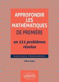 Approfondir les mathématiques de Première en 111 problèmes résolus (eBook, PDF)