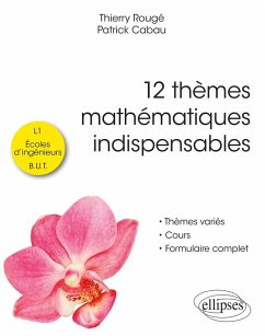12 thèmes mathématiques indispensables (eBook, PDF) - Cabau, Patrick; Rougé, Thierry