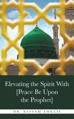 Elevating the Spirit With [Peace Be Upon the Prophet] (eBook, ePUB)