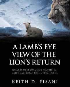 A Lamb's Eye View of the Lion's Return (eBook, ePUB) - Pisani, Keith D.
