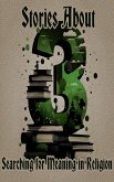 3 Stories About Searching for Meaning in Religion (eBook, ePUB)