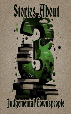 Cover 3 Stories About Judgemental Townspeople (eBook, ePUB)