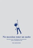 No necesitas tener un sueño (eBook, ePUB)