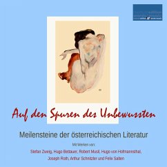 Auf den Spuren des Unbewussten: (MP3-Download) - Bettauer, Hugo; Zweig, Stefan; Musil, Robert; von Hofmannsthal, Hugo; Roth, Joseph; Arthur Schnitzler; Salten, Felix