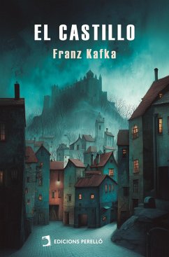 El Castillo (eBook, ePUB) - Kafka, Franz