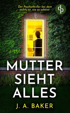 Cover Mutter sieht alles   Der Psychothriller bei dem nichts ist, wie es scheint (eBook, ePUB)