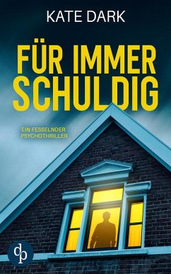 Cover Für immer schuldig   Ein fesselnder Psychothriller (eBook, ePUB)