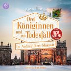 Drei Königinnen und ein Todesfall   Historisches Cosy Crime Hörbuch (MP3-Download)