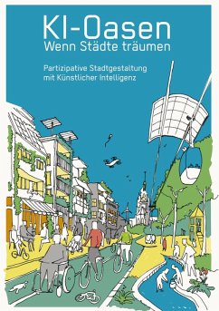 KI-Oasen. Wenn Städte träumen. (eBook, ePUB)