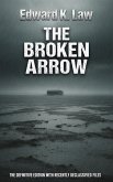 The Broken Arrow: The Definitive Edition with Recently Declassified Files (eBook, ePUB)