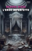 L'eroe imperfetto (eBook, ePUB)