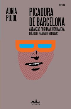 Picadura de Barcelona (eBook, ePUB) - Pujol, Adrià; Villalobos, Juan Pablo