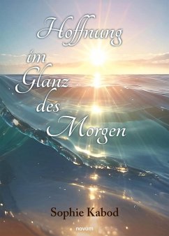 Hoffnung im Glanz des Morgen (eBook, ePUB) - Kabod, Sophie