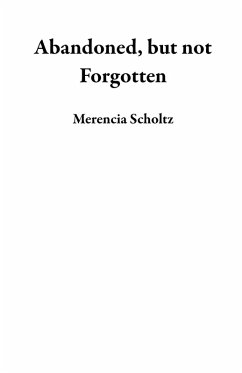 Cover Abandoned, but not Forgotten (eBook, ePUB)