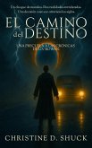 El Camino del Destino (Chronicles of Liv Rowan, #0) (eBook, ePUB)