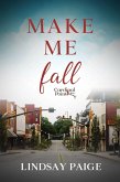 Make Me Fall (Cardinal Point, #1) (eBook, ePUB)