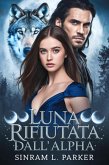 Luna rifiutata dall'Alpha (LA SERIE DI SPACCHI DELLA CRESTA SETTENTRIONALE, #3) (eBook, ePUB)