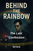 The Last Confession (Behind the Rainbow, #5) (eBook, ePUB)