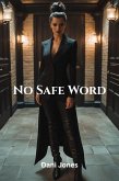 No Safe Word (BDSM, #1) (eBook, ePUB)