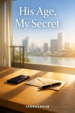 His Age, My Secret (eBook, ePUB)