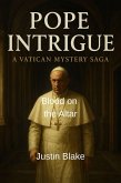 Blood on the Altar (Pope intrigue: A Vatican Mystery Saga, #5) (eBook, ePUB) Blood on the Altar (Pope intrigue: A Vatican Mystery Saga, #5) (eBook, ePUB)
