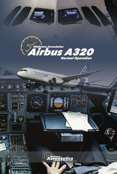 Airbus A320 Normal Operation (eBook, ePUB) Airbus A320 Normal Operation (eBook, ePUB)