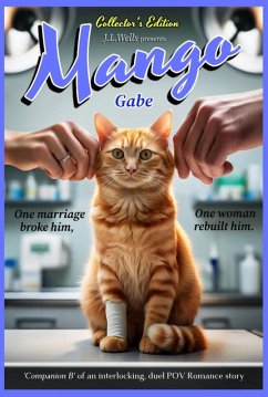 Mango - Gabe (Companion Book 2 of an Interlocking, POV Duel Romance.) (eBook, ePUB) - Wells, J. L.