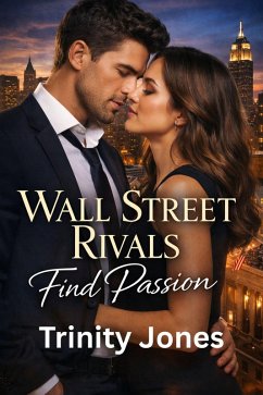 Cover Wall Street rivals find passion (Love in the Big Apple, #26) (eBook, ePUB)