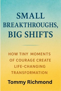 Cover Small Breakthroughs, Big Shifts (Small Lead Into Big, #44) (eBook, ePUB)