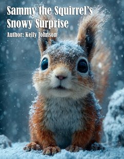 Cover Sammy the Squirrel's Snowy Surprise (eBook, ePUB)