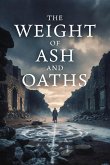 The Weight of Ash and Oaths (eBook, ePUB)