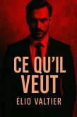 ce qu'il veut (eBook, ePUB)