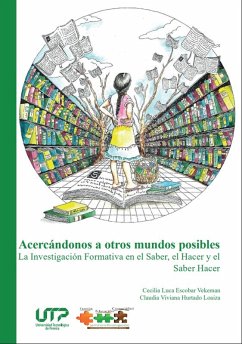 Acercándonos a otros mundos posibles (eBook, PDF) - Escobar Vekeman, Cecilia Luca; Hurtado Loaiza, Claudia Viviana