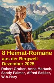 8 Heimat-Romane aus der Bergwelt Dezember 2025 (eBook, ePUB)