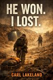 He Won; I Lost (eBook, ePUB)