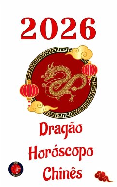 Cover Dragão Horóscopo Chinês 2026 (eBook, ePUB)