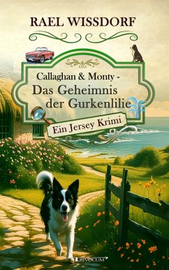 Cover Callaghan & Monty - Das Geheimnis der Gurkenlilie (eBook, ePUB)