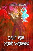 Salt for Your Wounds (A Taste of, #5) (eBook, ePUB) Salt for Your Wounds (A Taste of, #5) (eBook, ePUB)