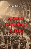 Guerra Volfrâmio e Ouro (eBook, ePUB)