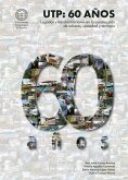 UTP : 60 años. Legados y transformaciones en la construcción de saberes, sociedad y territorio (eBook, PDF)
