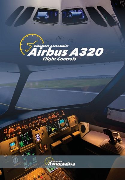 Airbus A320 Flight Controls (eBook, ePUB) Airbus A320 Flight Controls (eBook, ePUB)